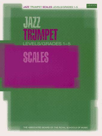 Jazz Trumpet Scales  Grades 1-5