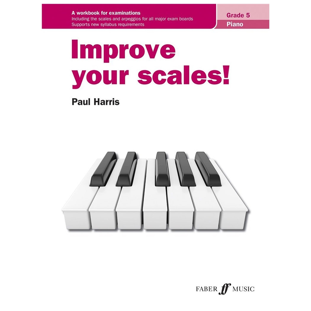 Improve your scales! Piano Grade 5