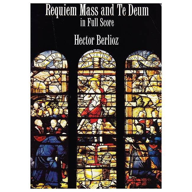 Berlioz - Requiem Mass and Te Deum [Full Score]
