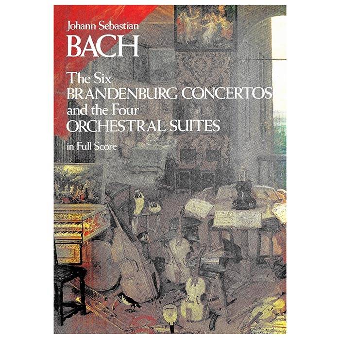 Bach - 6 Brandenburg Concertos & 4 Orchestral Suites [Full Score]