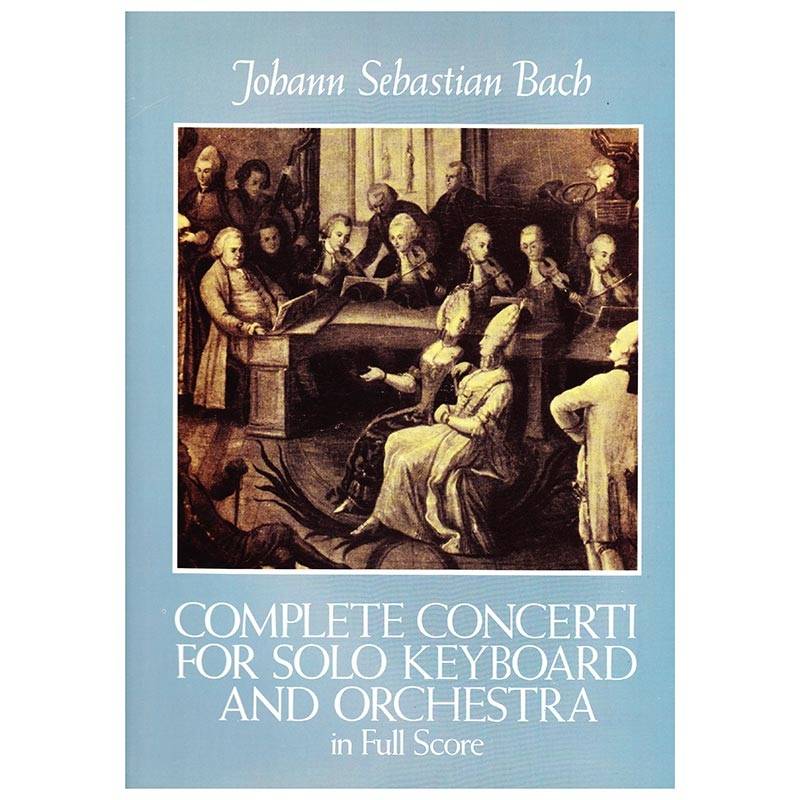 Bach - Complete Concerti for Solo Keyboard & Orchestra [Full Score]