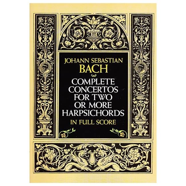Bach - Complete Concertos for Two or More Harpsichords [Full Score]