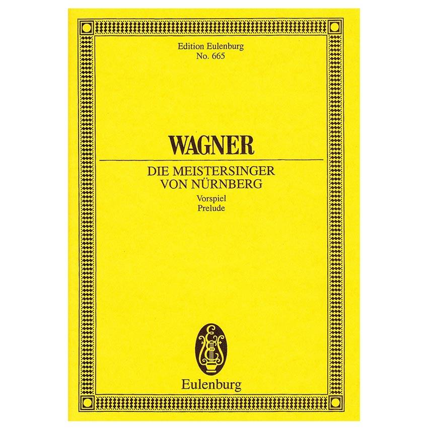 Wagner - Die Meistersinger von Nurnberg Prelude [Pocket Score]
