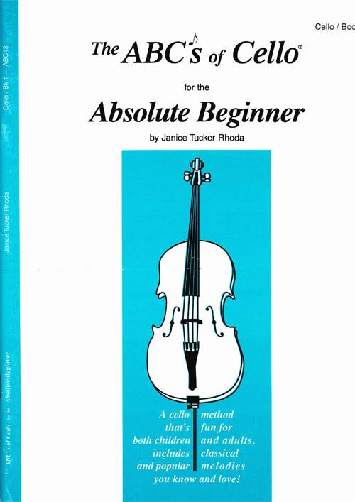 Rhoda - The ABCs of Cello for the Absolute Beginner  Book 1
