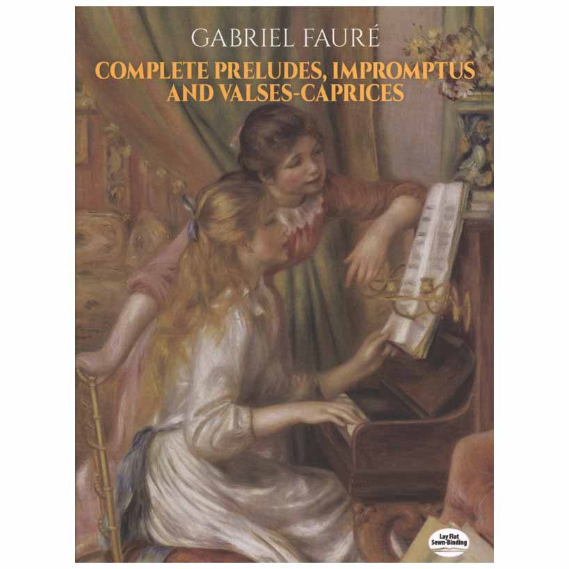 Faure - Complete Preludes, Impromptus and Valses-Caprices