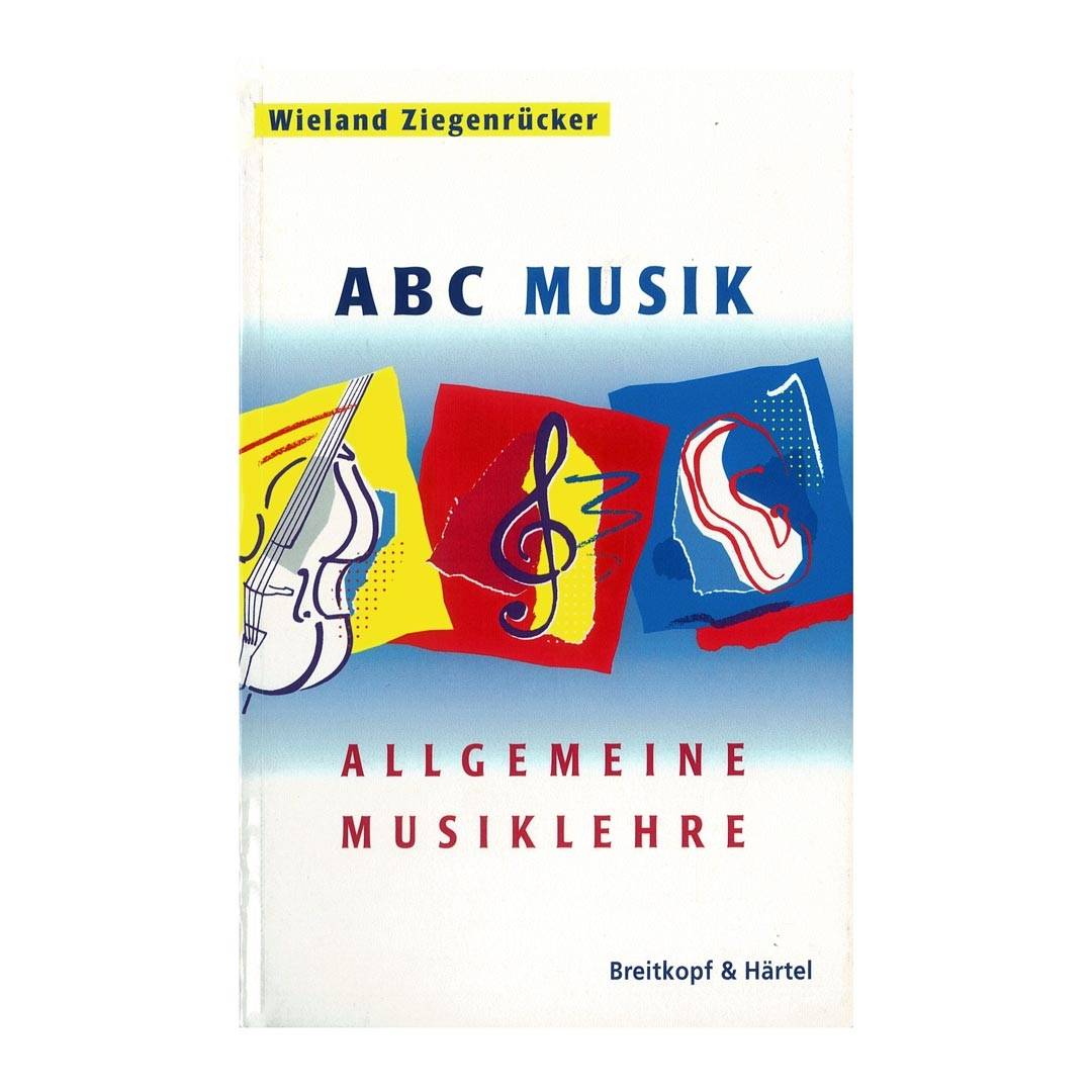 Ziegenrücker Wieland - ABC Musik - Allgemeine Musiklehre