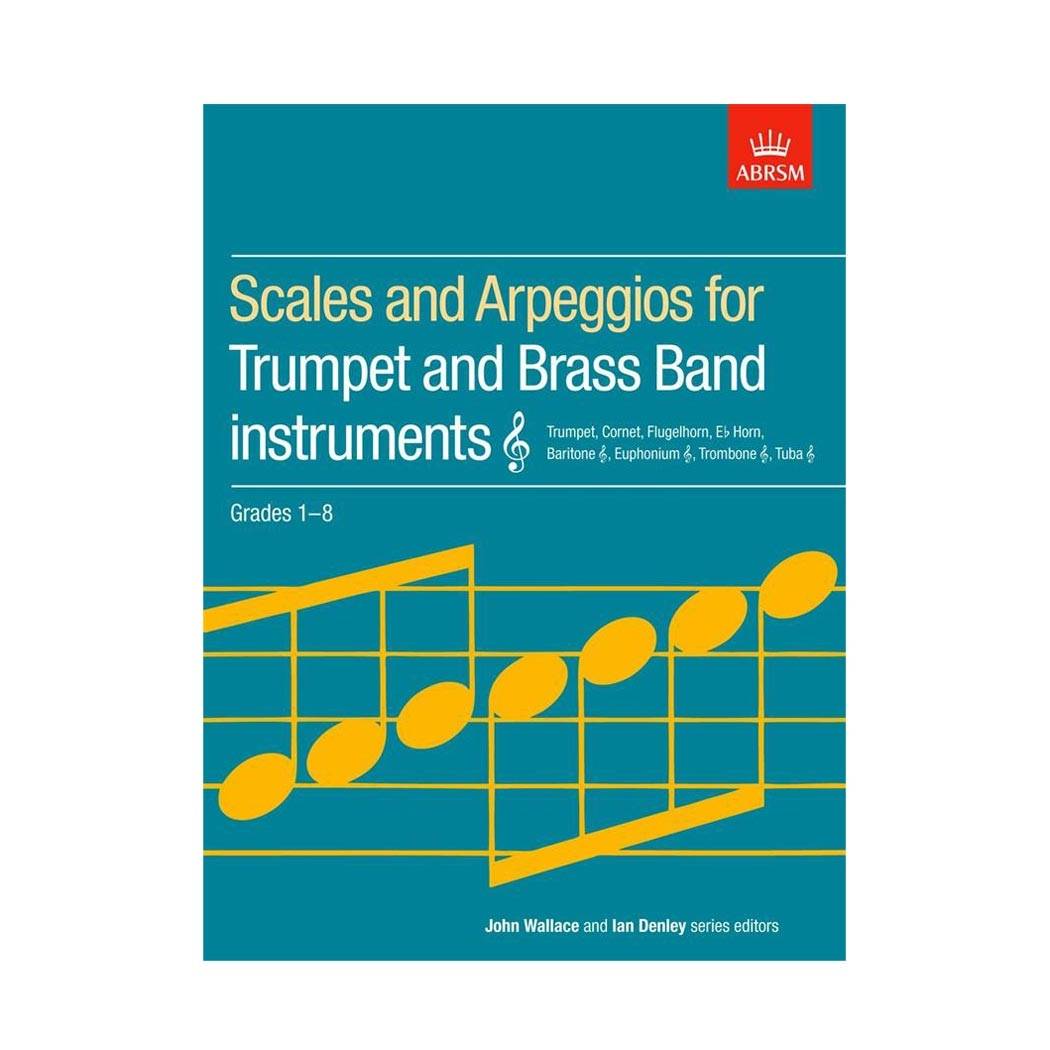 ABRSM  - Scales & Arpeggios For Trumpet & Brass Band  Grades 1-8