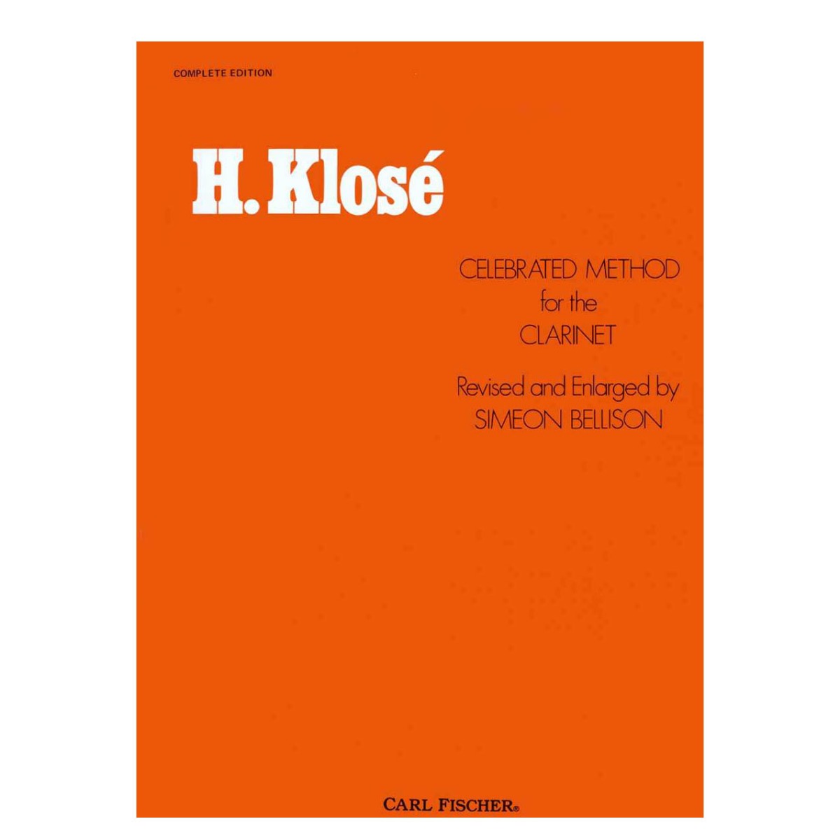 Klose-Celebrated Method for the Clarinet (Complete Edition)