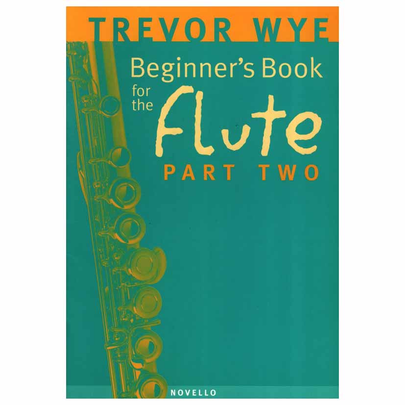 Wye - Beginner's Book for the Flute, Part 2