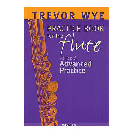 Trevor Wye - Practice Book for The Flute Book 6 Advanced Practice