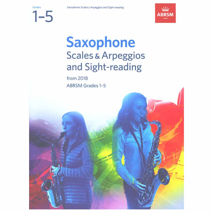 Saxophone Scales & Arpeggios and Sight-Reading, Grades 1-5