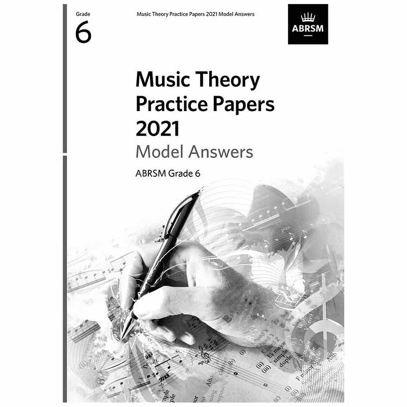 Music Theory Practice Papers 2021 Model Answers, Grade 6