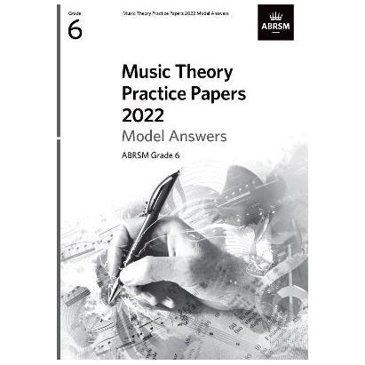 Music Theory Practice Papers 2022 Model Answers, Grade 6