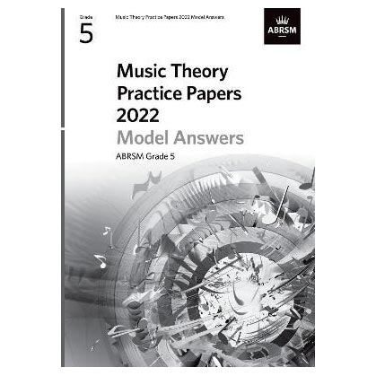 Music Theory Practice Papers 2022 Model Answers, Grade 5