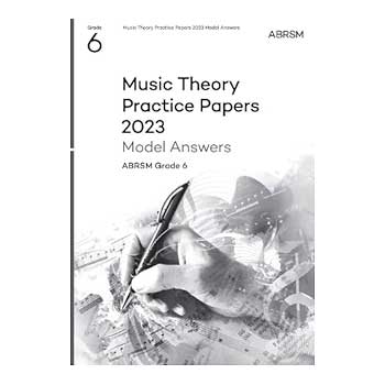 Music Theory Practice Papers 2023, Grade 6 Answers