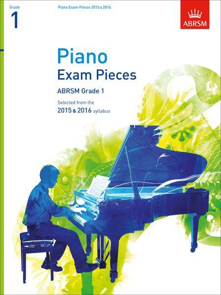 Selected Piano Exam Pieces 2015-2016  Grade 1