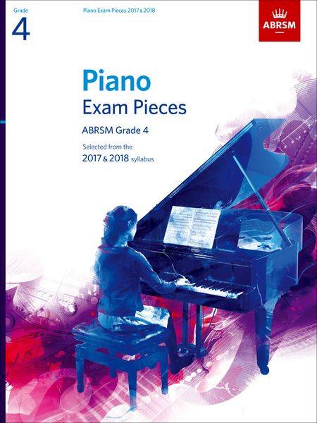 Selected Piano Exam Pieces 2017-2018  Grade 4