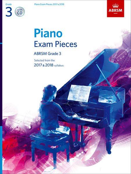 Selected Piano Exam Pieces 2017-2018  Grade 3 & CD