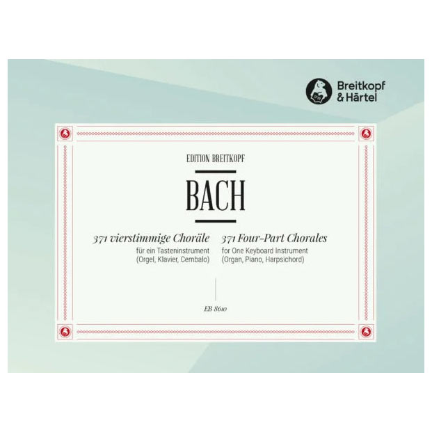 Bach J.S. - 371 Vierstimmige Chorale BWV 253-438