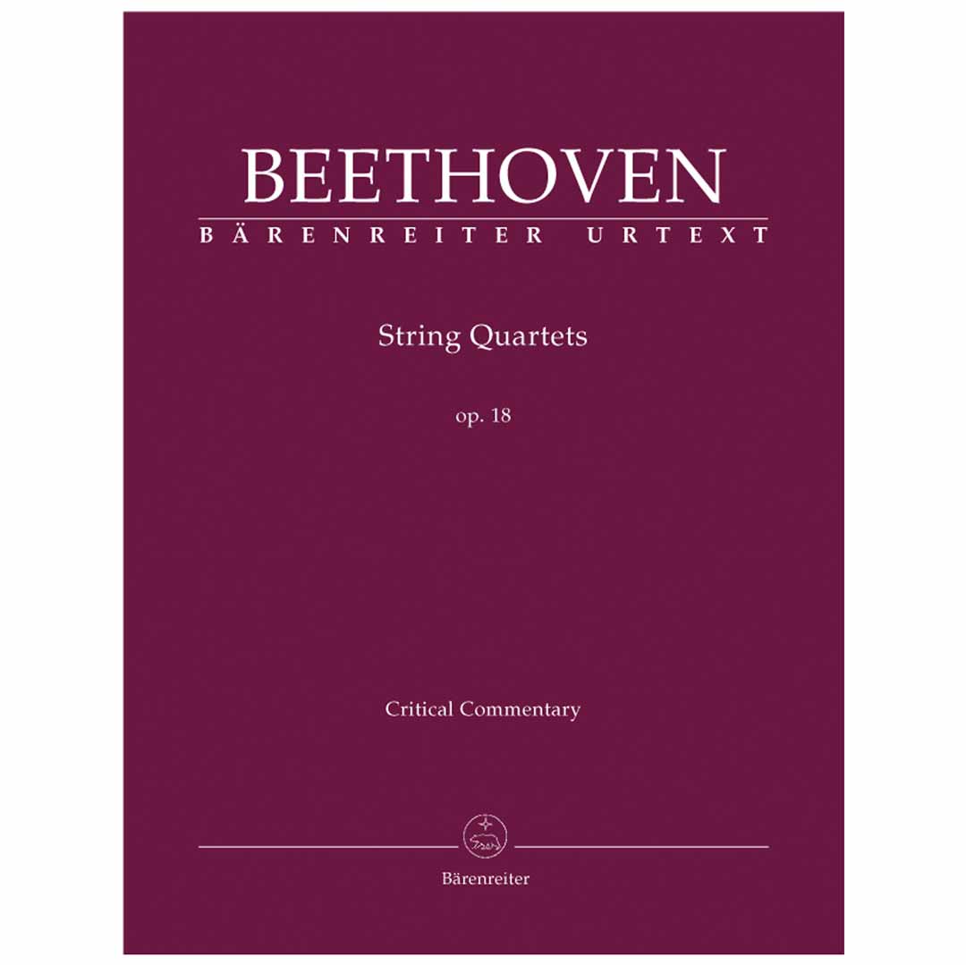 Beethoven - String Quartets Op.18 Critical Commentary