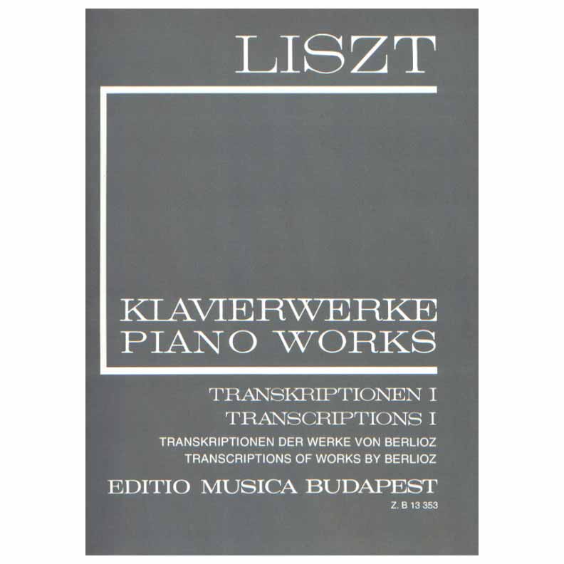 Liszt - Transcriptions I of Works by Berlioz