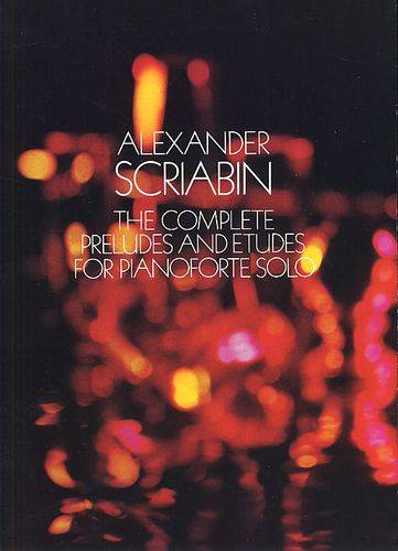 Scriabin - Complete Preludes & Etudes for Piano Solo