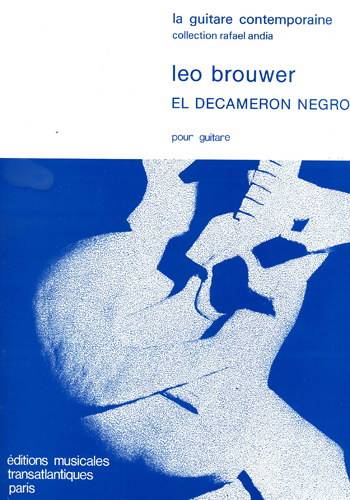 Brouwer - El Decameron Negro for Guitar Solo