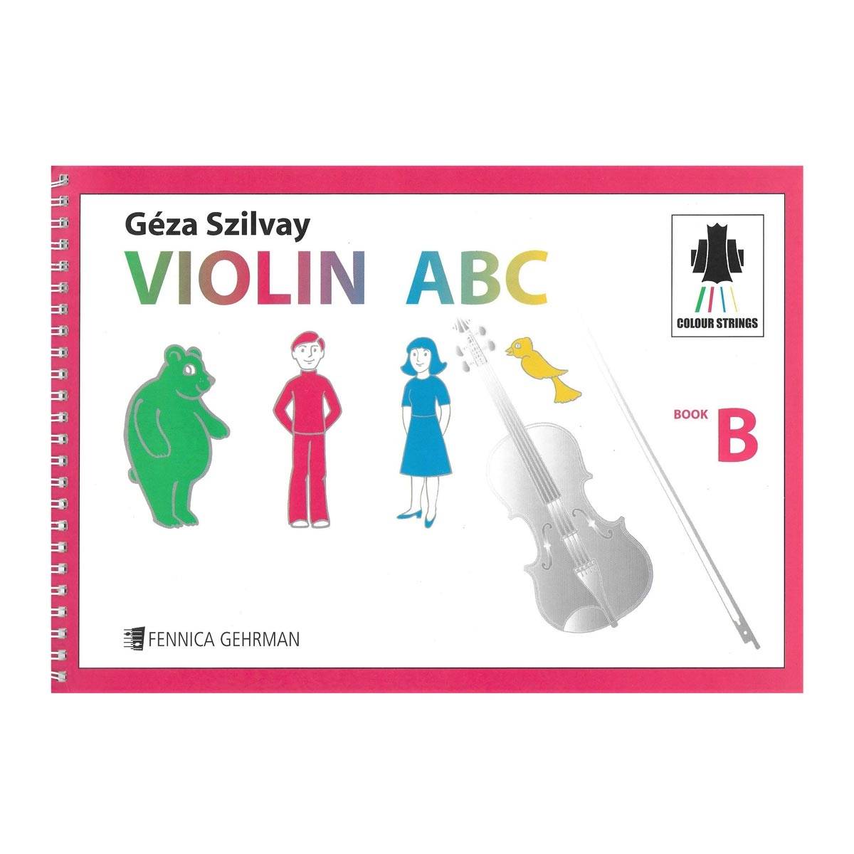 Szilvay - Colour Strings Violin ABC Book B