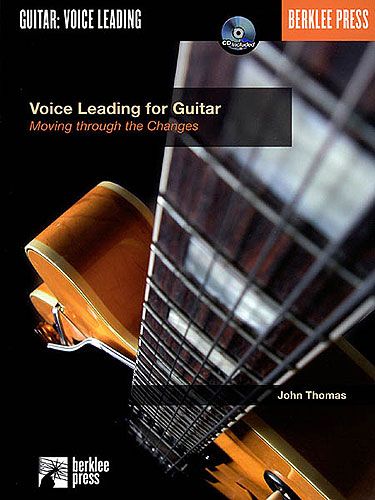 Voice Leading For Guitar: Moving Through The Changes & CD