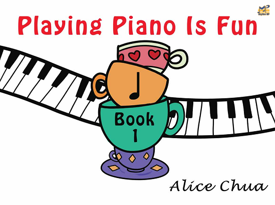 Chua Alice - Playing Piano is Fun  Book 1