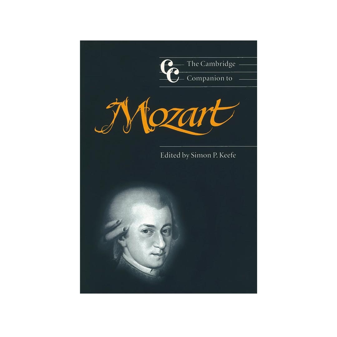 Simon P. Keefe - The Cambridge Companion to Mozart