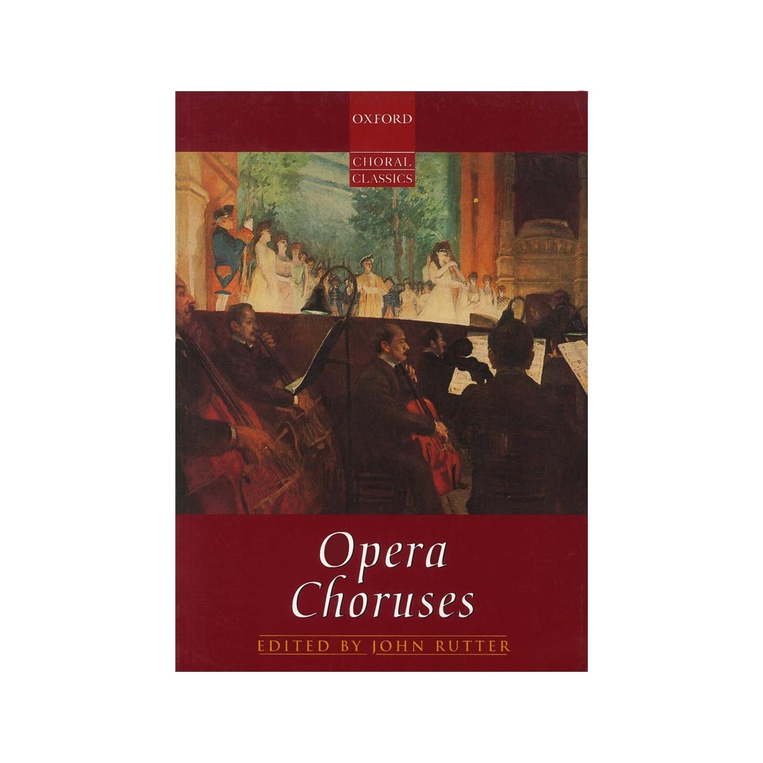 John Rutter - Opera Choruses