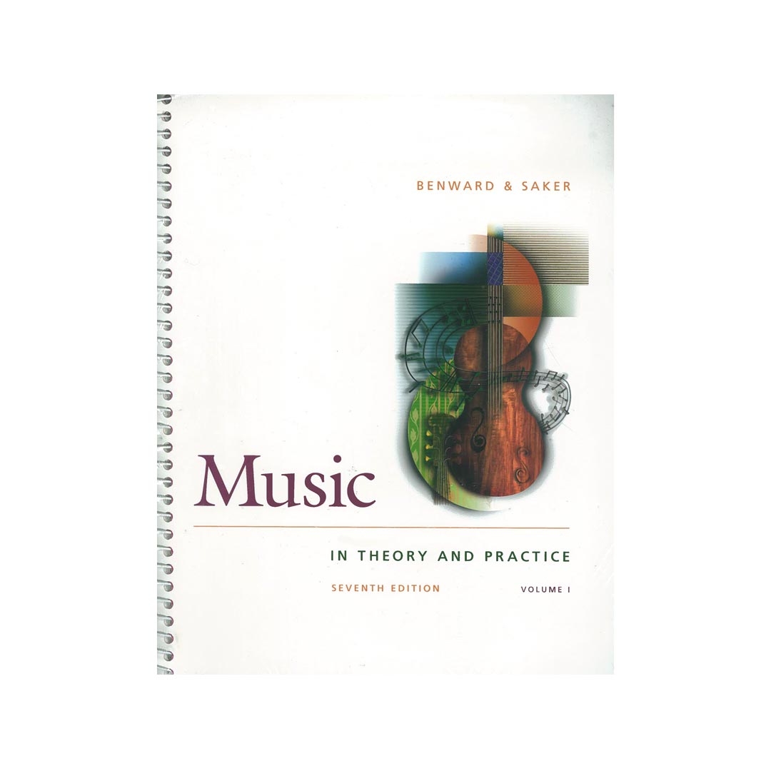 Benward & Saker - Music in Theory and Practice  Vol. 1 with Anthology CD