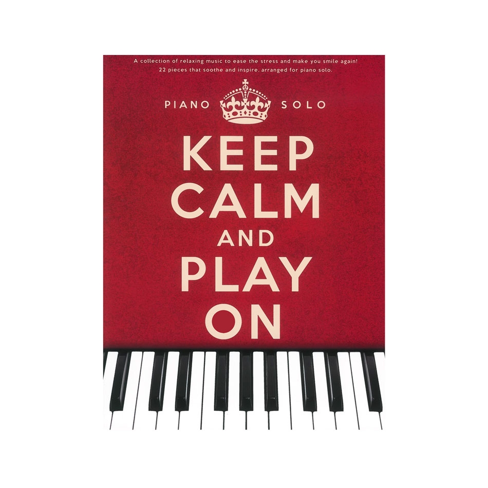 Keep Calm and Play On: Piano Solo