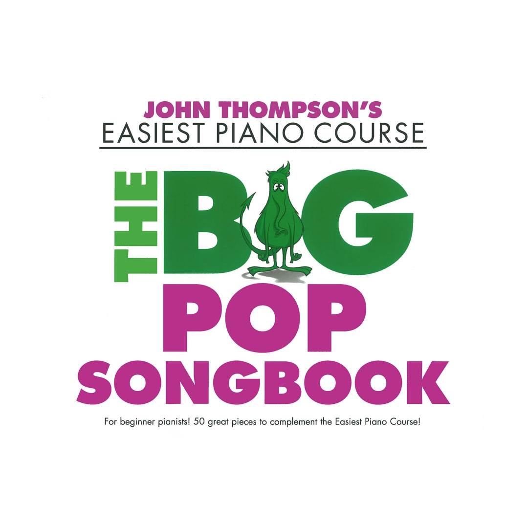 Thompson - Easiest Piano Course : The Big Pop Songbook