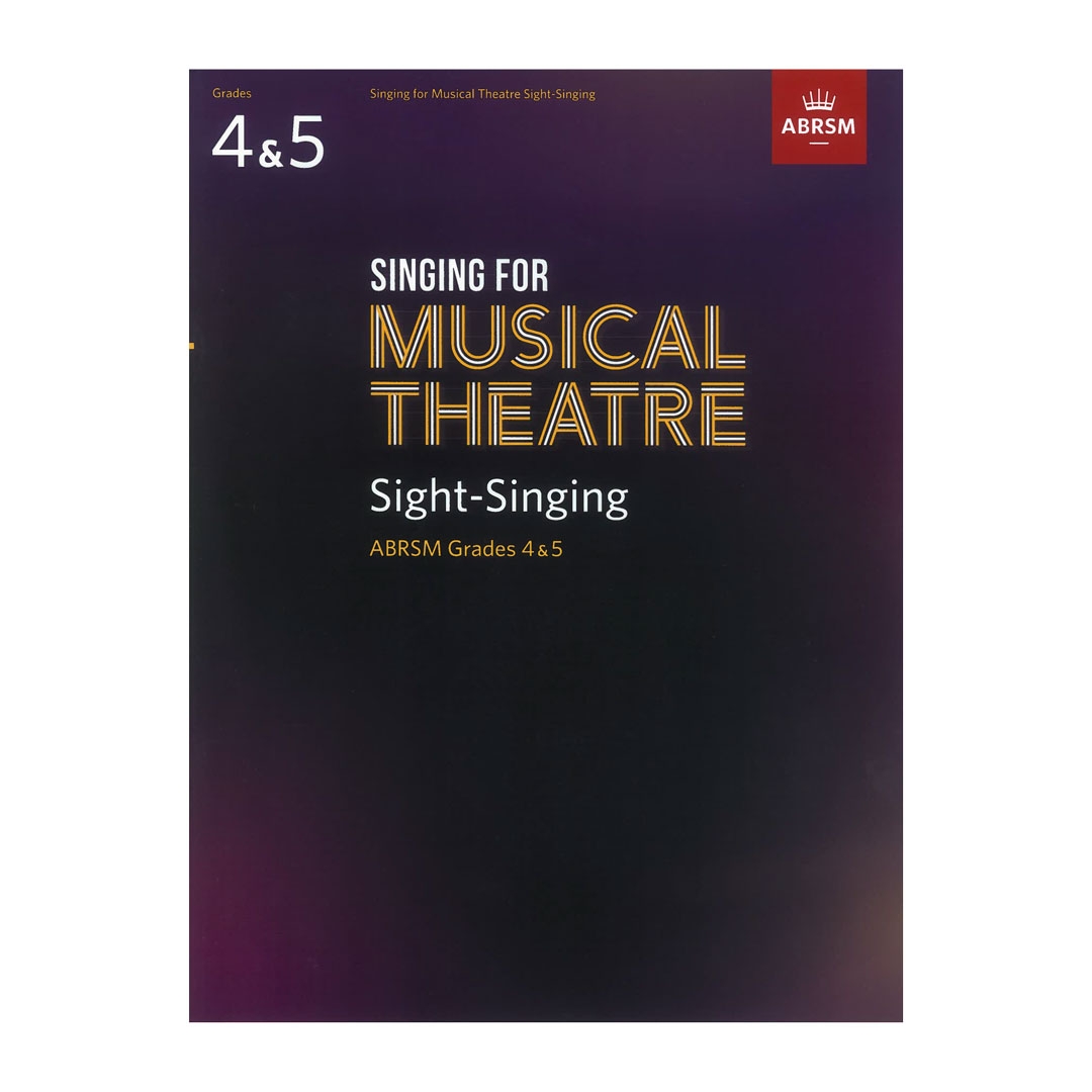 Singing for Musical Theatre Sight-Singing, Grades 4-5