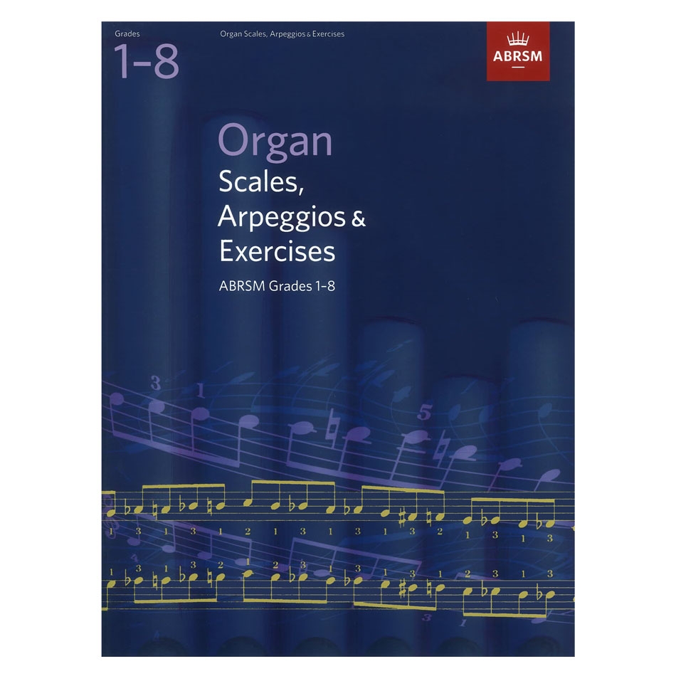 Organ Scales, Arpeggios & Exercises, Grades 1-8