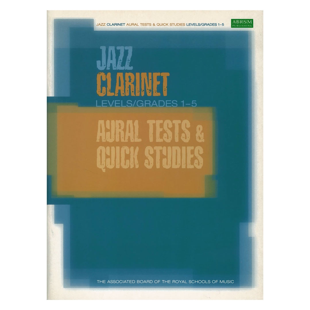 Jazz Clarinet, Levels/Grades 1-5 Aural Tests & Quick Studies