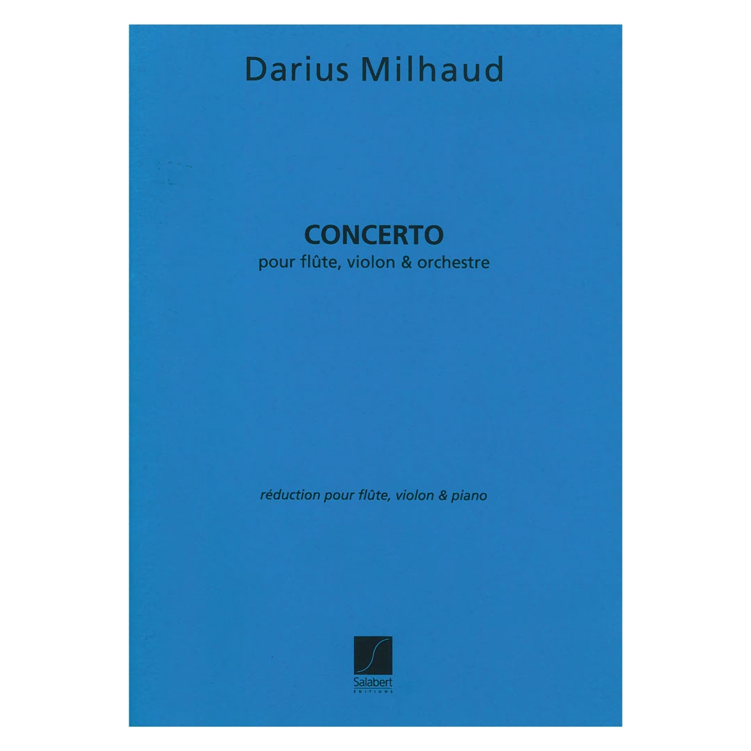 Milhaud - Concerto for Flute, Violin & Orchestra