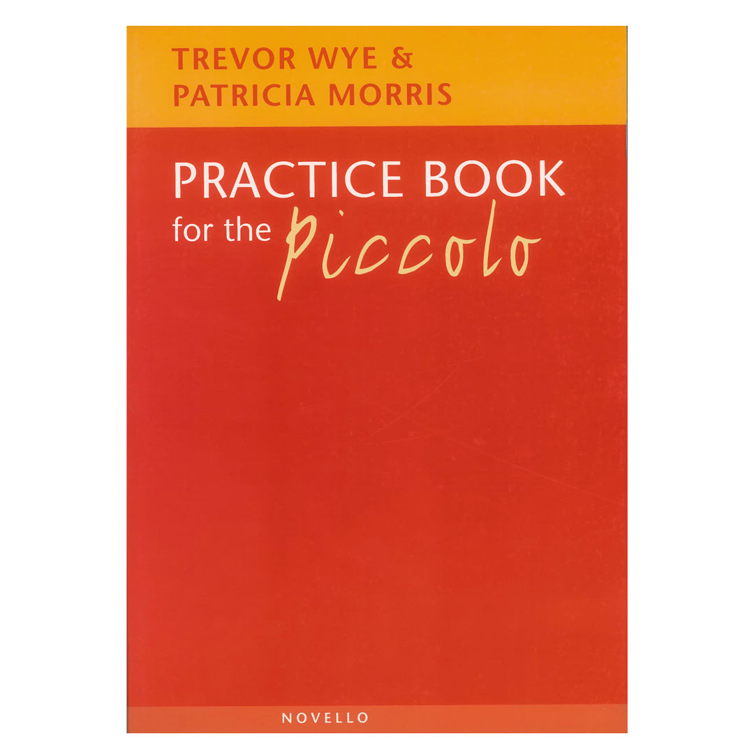 Wye-Morris - Practice Book for The Piccolo
