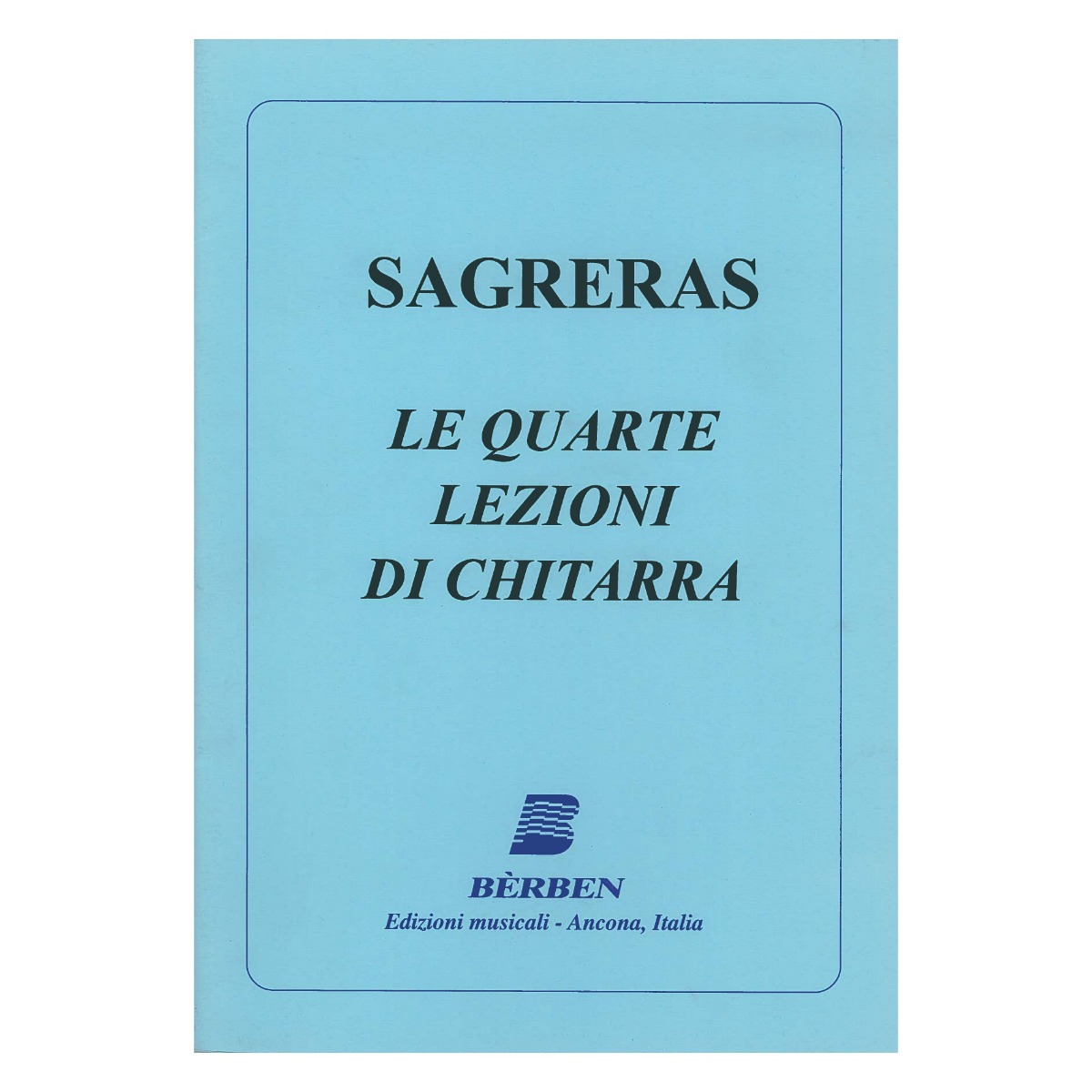 Sagreras - Le Quarte Lezioni Di Chitarra