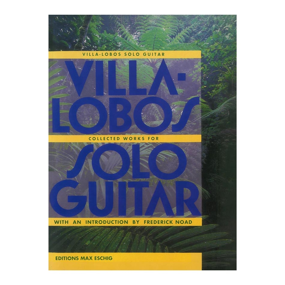 Villa-Lobos - Solo Guitar