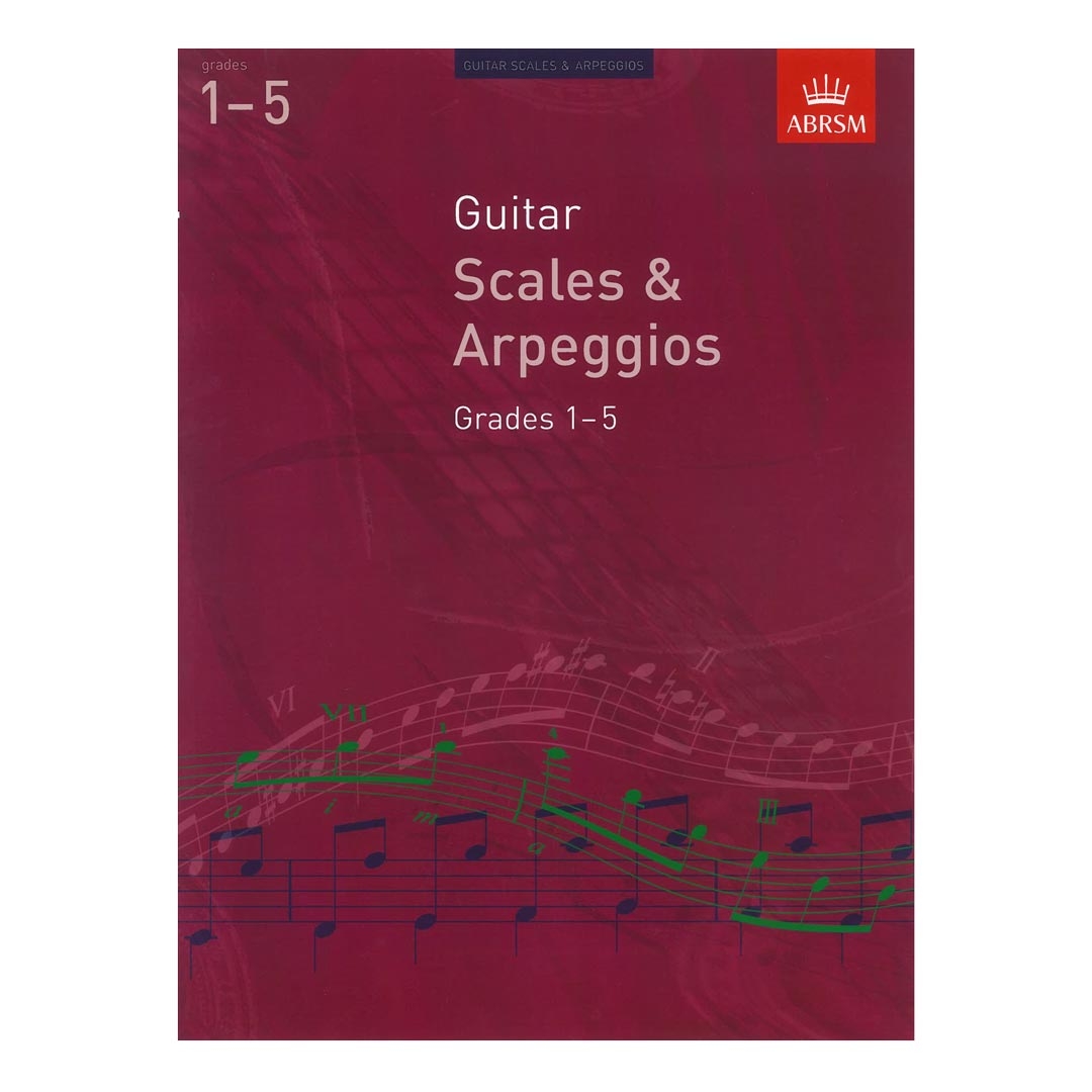 Guitar Scales & Arpeggios  Grades 1-5