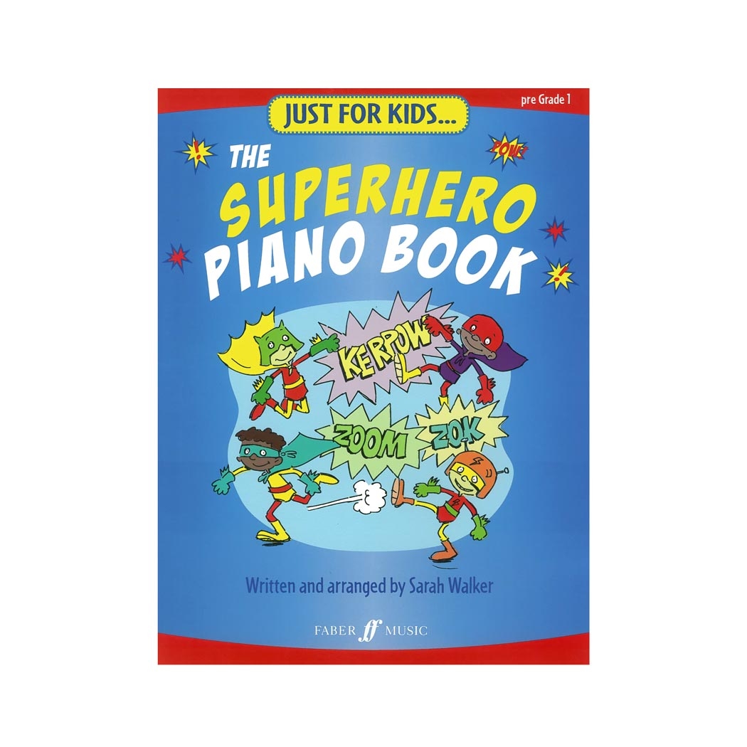 Just for Kids - The Superhero Piano Book  Pre-Grade 1