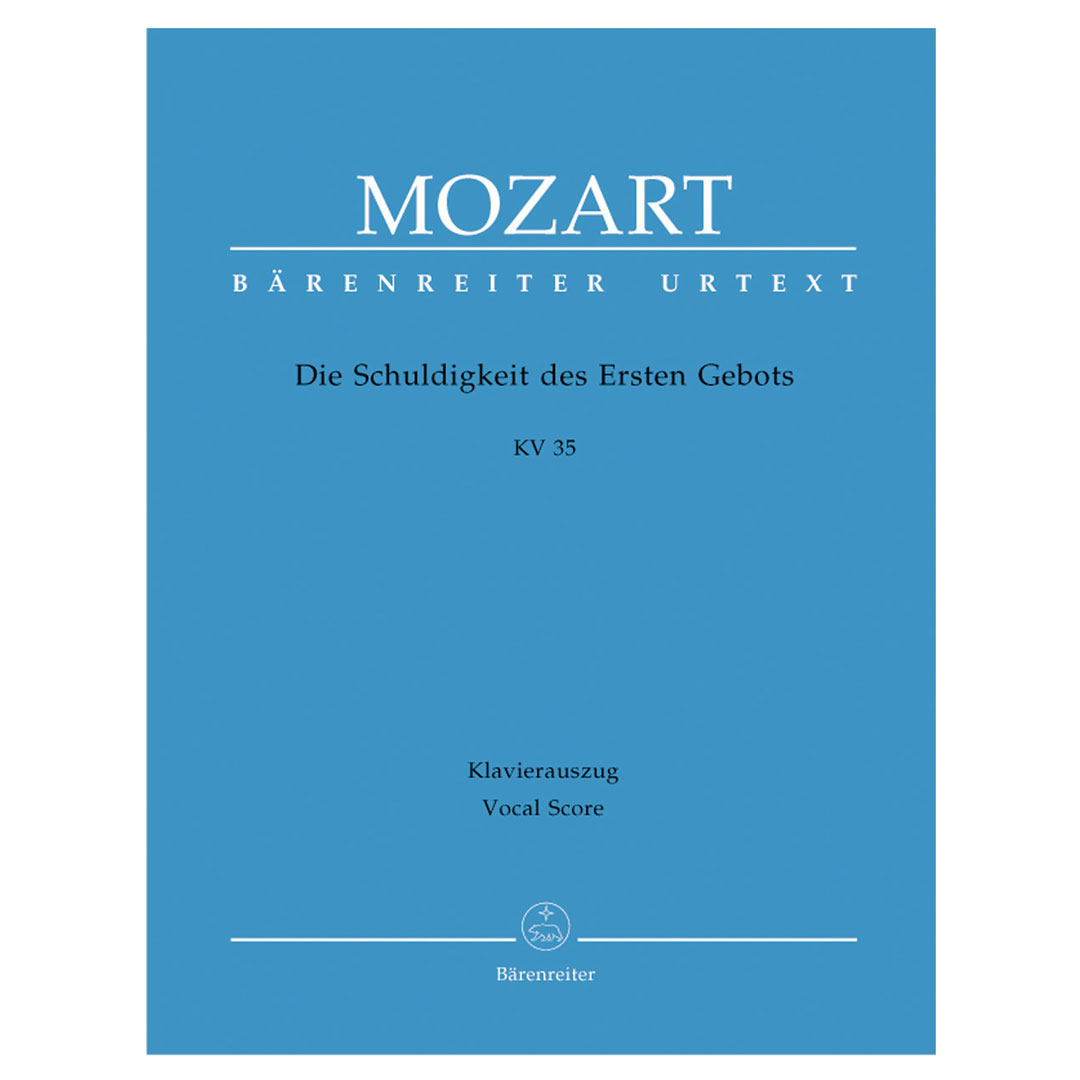 Mozart - Die Schuldigkeit Des Ersten Gebots KV35
