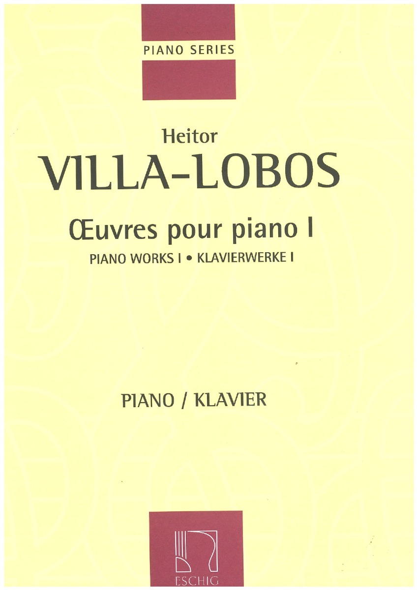 Villa-Lobos - Piano Works I